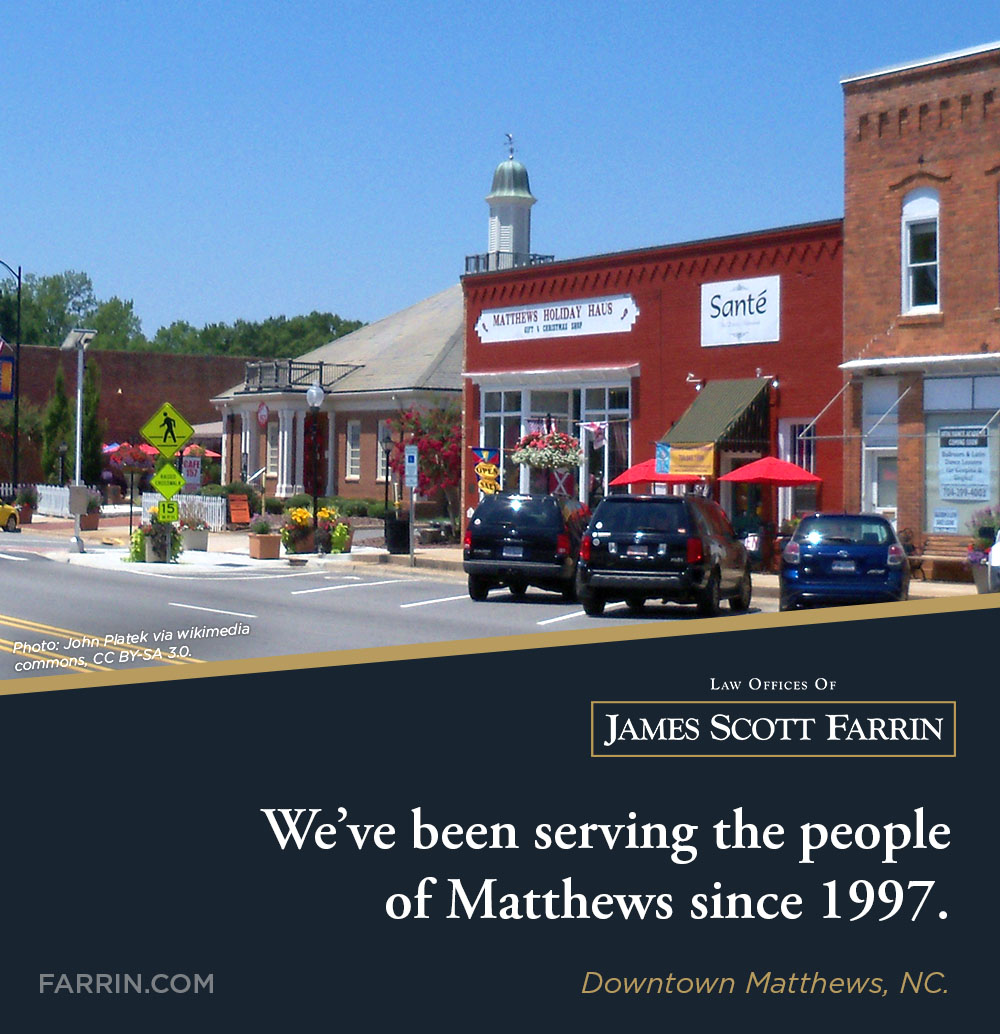 The Law Offices of James Scott Farrin have been serving the people of Matthews NC since 1997.