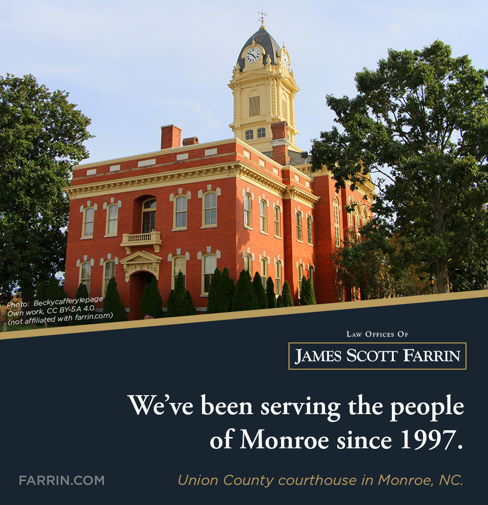 The Law Offices of James Scott Farrin have been serving the people of Monroe NC since 1997.