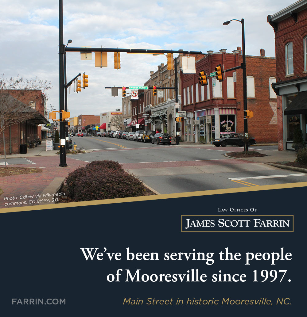 The Law Offices of James Scott Farrin have been serving the people of Mooresville NC since 1997.